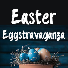 Easter Eggstravaganza