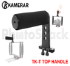 Top Handle - Kamerar TK-T for Tank Cage